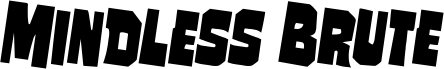 Preview of the Mindless Brute Rotated 2 font