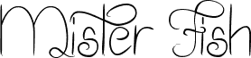 Mister Fish