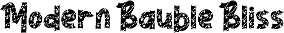 Modern Bauble Bliss One carattere