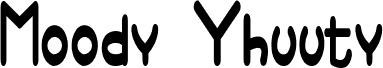 Moody Yhuuty Demo