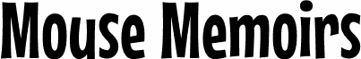 Mouse Memoirs