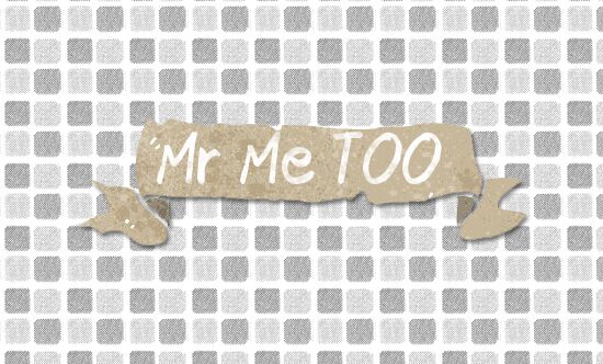 mr me too Fonte