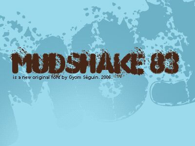 MUDSHAKE 83 Carattere