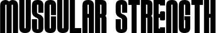 MUSCULAR STRENGTH Bold