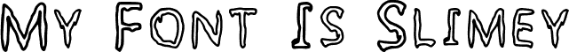 My Font Is Slimey Regular