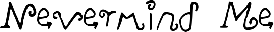 Preview of the NevermindMe font