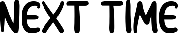 Next Time