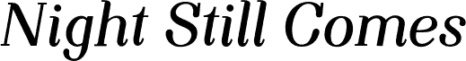 NightStillComes-BoldItalic