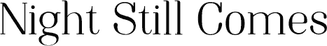 NightStillComes