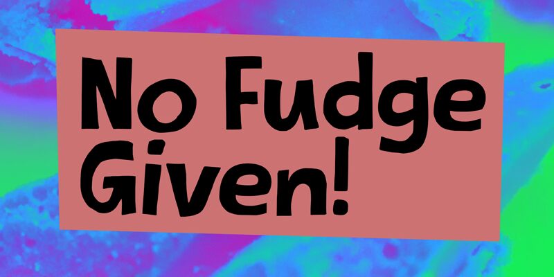 No Fudge Given Czcionka