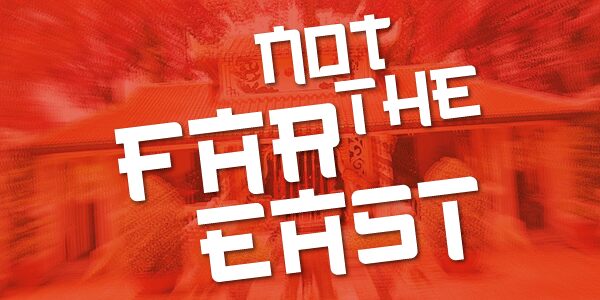 Not the far east Schriftart
