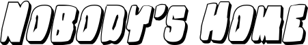 Náhled písma Nobody's Home 3D Italic