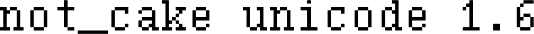 Anteprima del carattere not_cake unicode 1.6 Regular