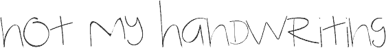 NotMyHandwriting-Regular