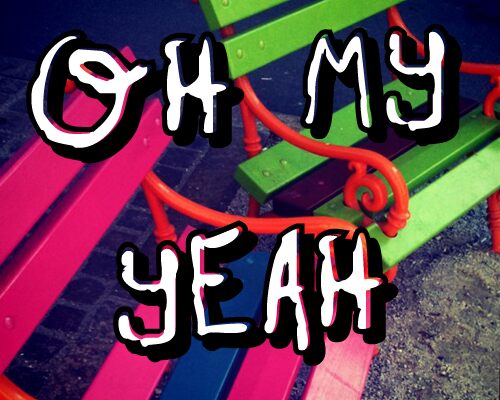 Oh My Oh La La Yeah #1 Druh písma