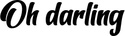 Oh darling