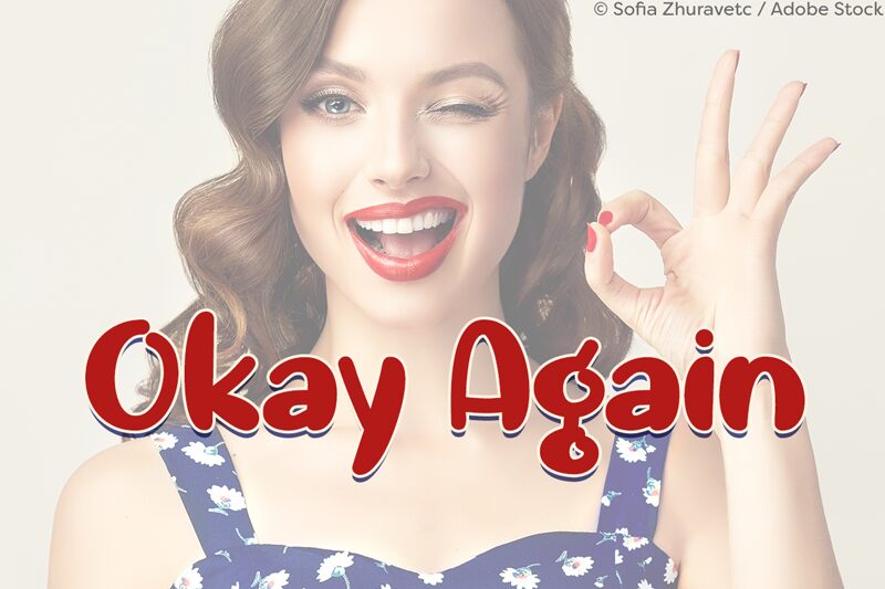 Okay Again Schriftart