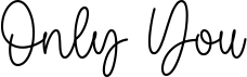 Only You