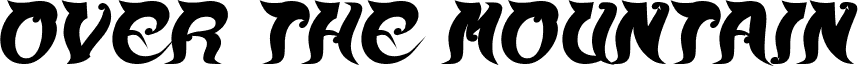 OVER THE MOUNTAIN-Italic Bold Italic 字体预览