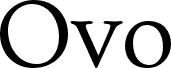 Ovo