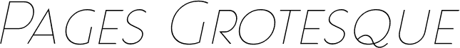 Pré-visualização da fonte Pages Grotesque Thin Demo Italic