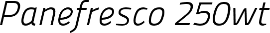 Panefresco 250wt Italic