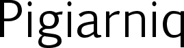 Pigiarniq