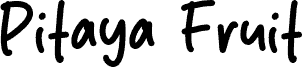 Pitaya Fruit 字体