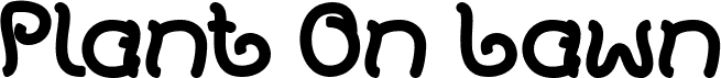 Preview of the Plant On Lawn Bold font