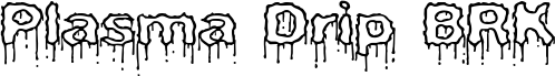 Plasma Drip Empty BRK
