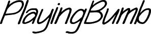 Playing Bumb Italic