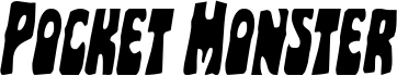 Pocket Monster Condensed Italic