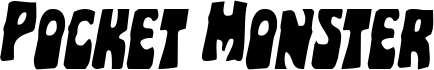 Pocket Monster Staggered Italic