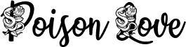 Poison Love Personal Use