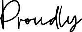 Proudly