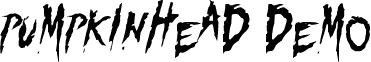 Pumpkinhead DEMO