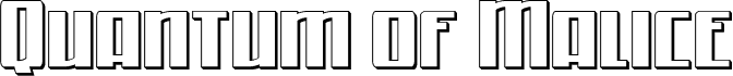 Quantum of Malice 3D