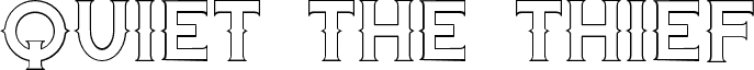 Quiet the Thief EmptyBold