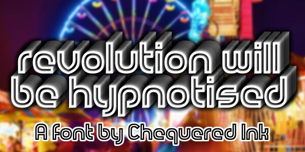 Revolution Will Be Hypnotised Schriftart