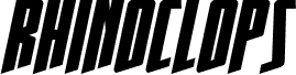 Rhinoclops Expanded Italic