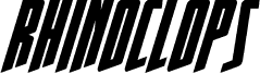 Rhinoclops Super-Italic