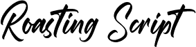 Roasting Script