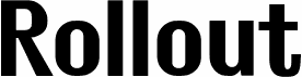 Rollout Bold