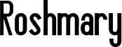 Roshmary font