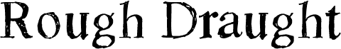 Rough Draught