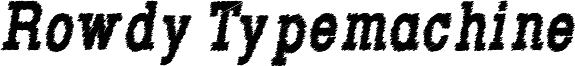 RowdyTypemachine-CondensedBoldI