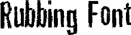 Rubbing Font