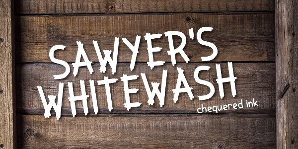 Sawyer's Whitewash Schriftart