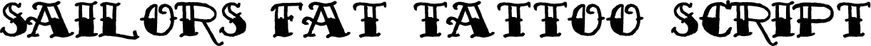 Sailor's Fat Tattoo Script