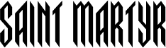 Saint Martyr Condensed